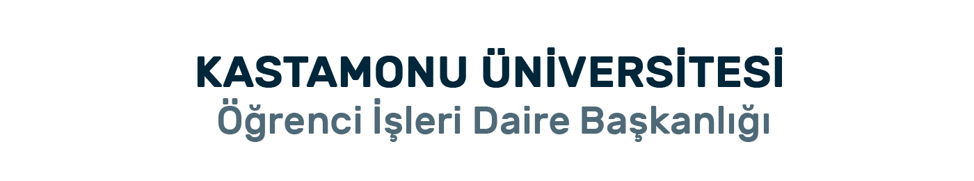 Kastamonu Üniversitesi Öğrenci İşleri Daire Başkanlığı